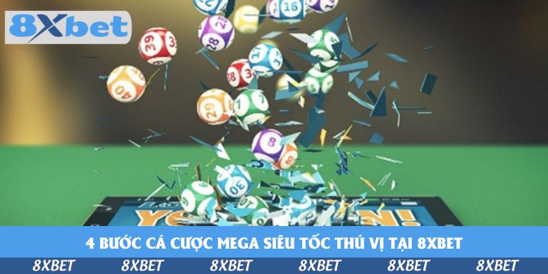 4 bước cá cược Mega siêu tốc thú vị tại KU88