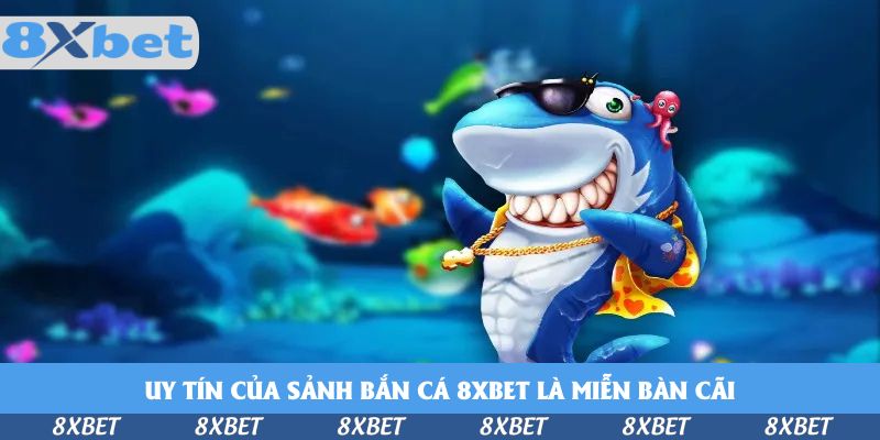 Uy tín của sảnh bắn cá KU88 là miễn bàn cãi