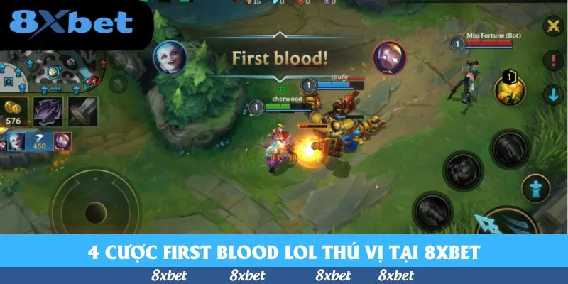 4 cược First Blood LOL thú vị tại KU88