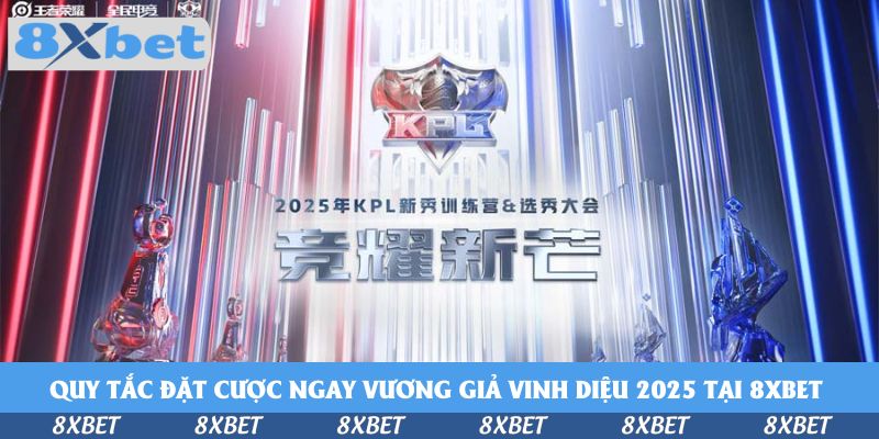 Quy tắc đặt cược ngay Vương Giả Vinh Diệu 2025 King Pro League Summer tại KU88&nbsp;